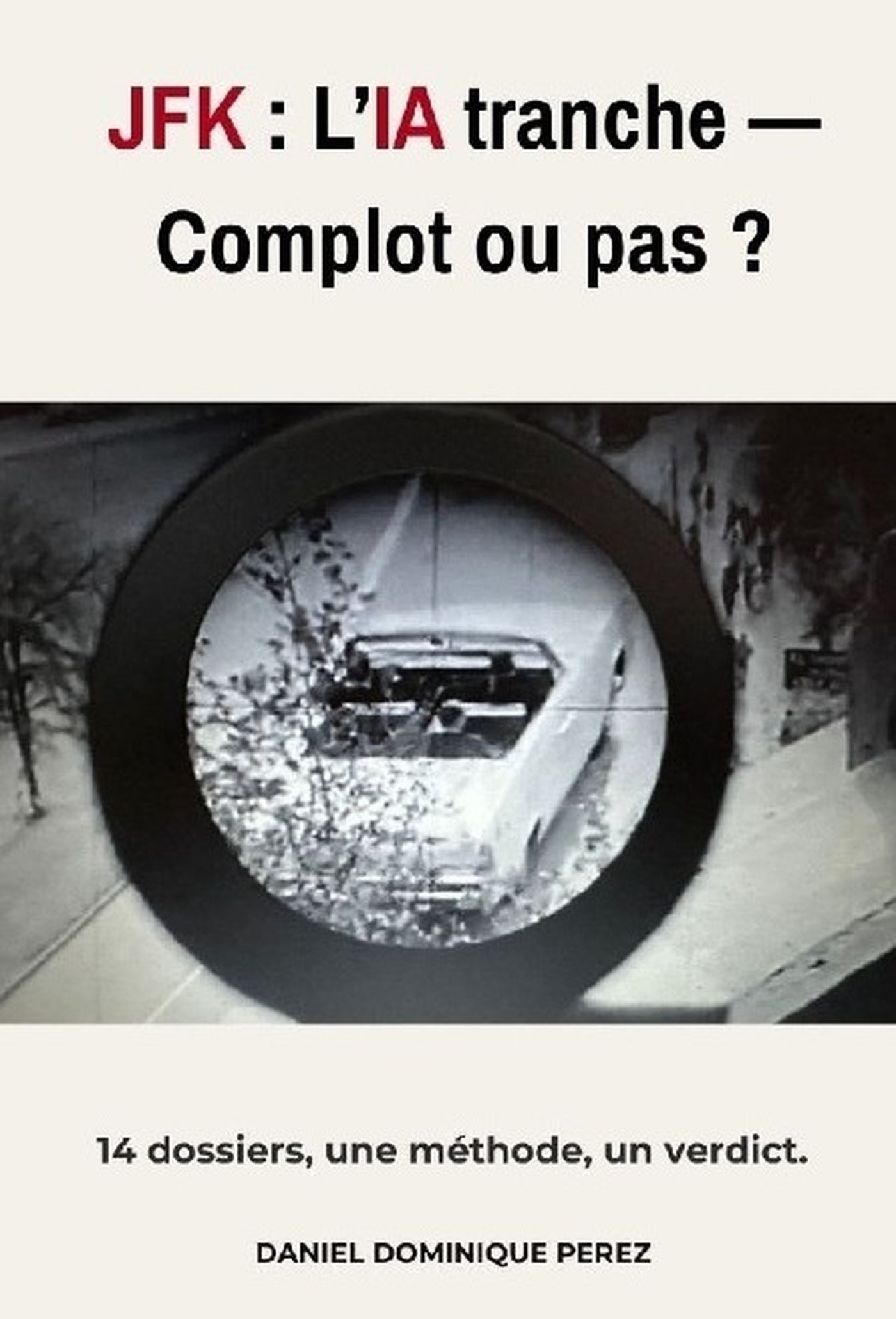 JFK : L'IA tranche  Complot ou pas ?