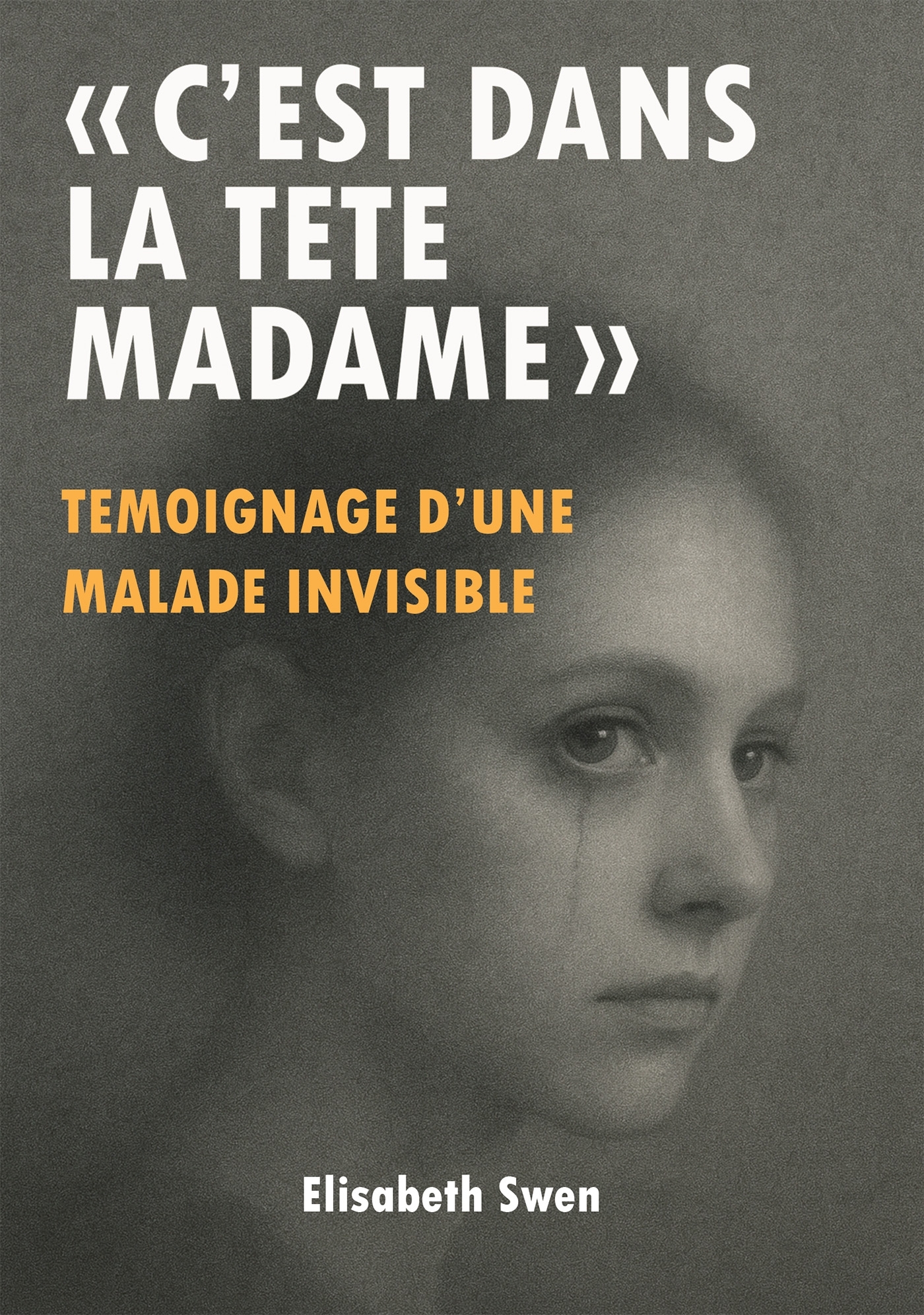 "C'est dans la tête madame"