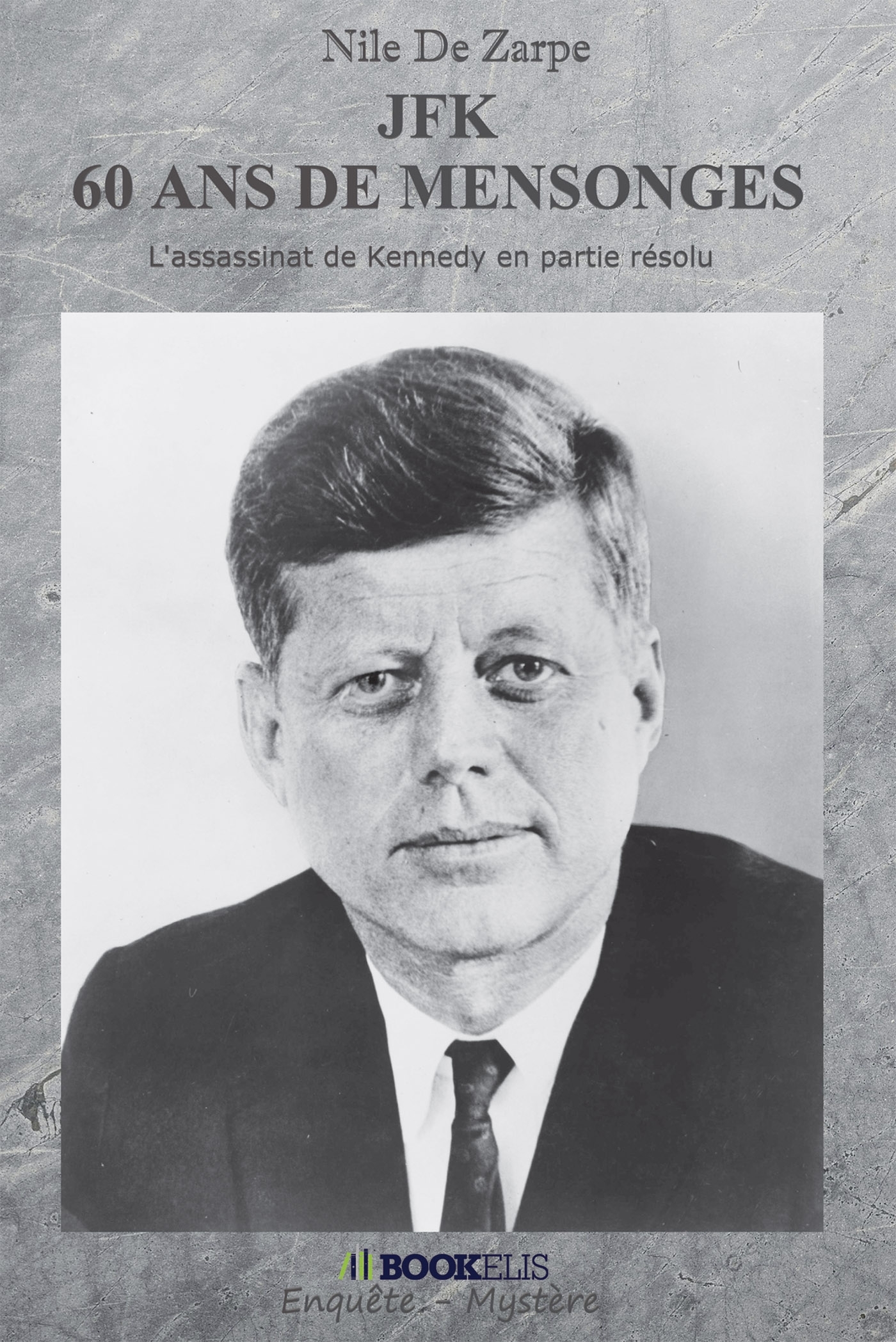 JFK 60 ANS DE MENSONGES