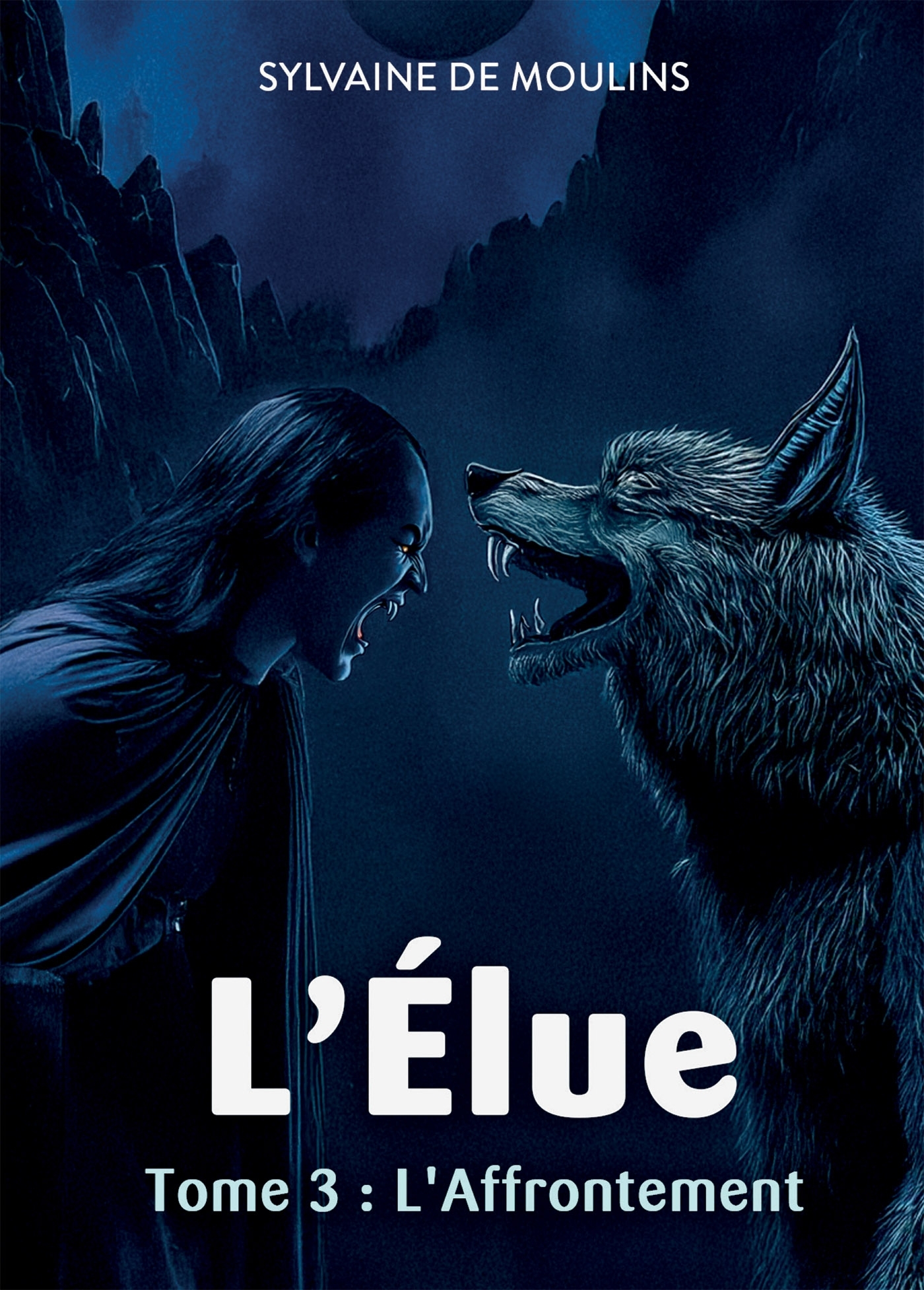 L'Élue : Tome 3 : L'Affrontement