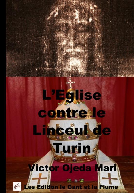 L?Eglise contre le Linceul de Turin