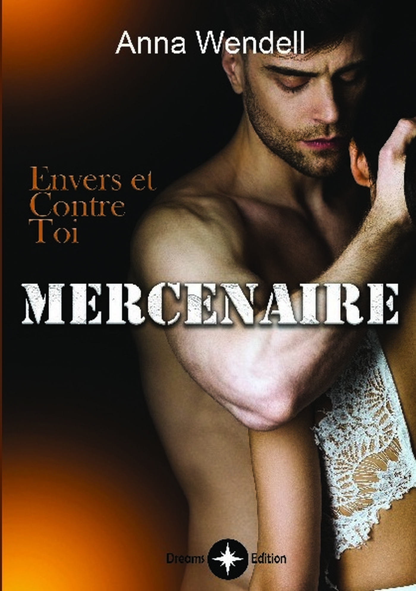 Mercenaire - Envers et contre toi