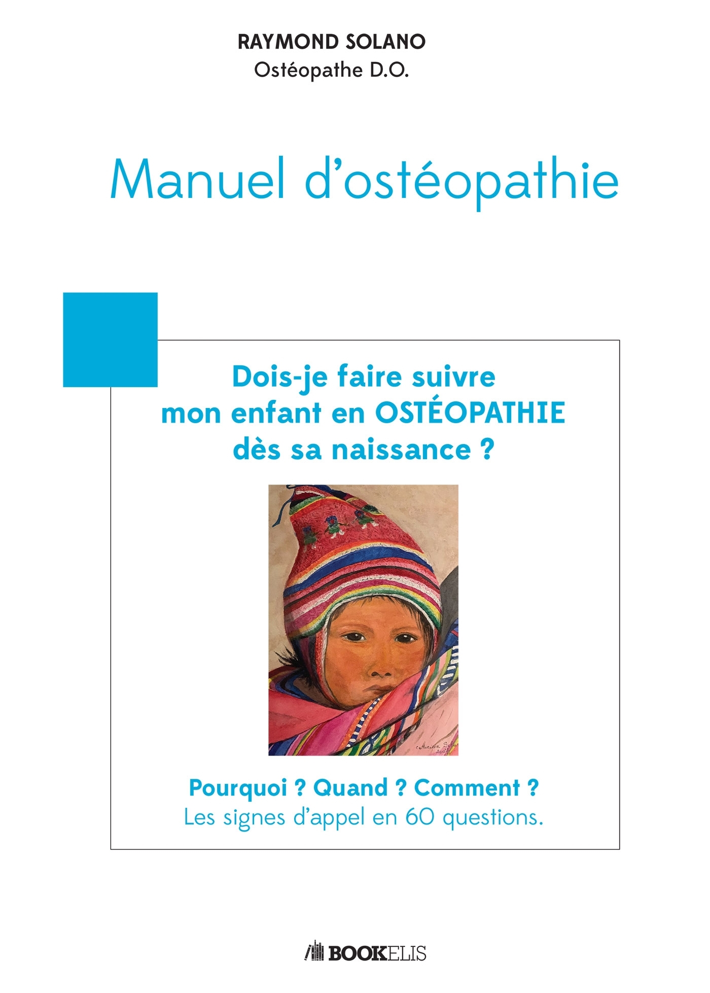 Dois-je faire suivre mon enfant en OSTÉOPATHIE dès sa naissance ?