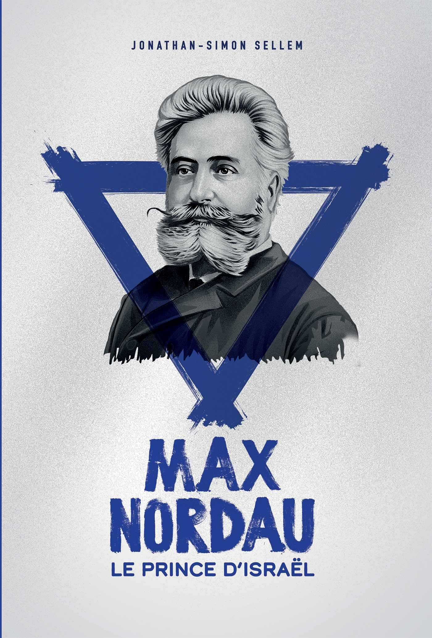 Max Nordau, le Prince d'Israël