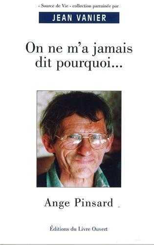 On ne m'a jamais dit pourquoi