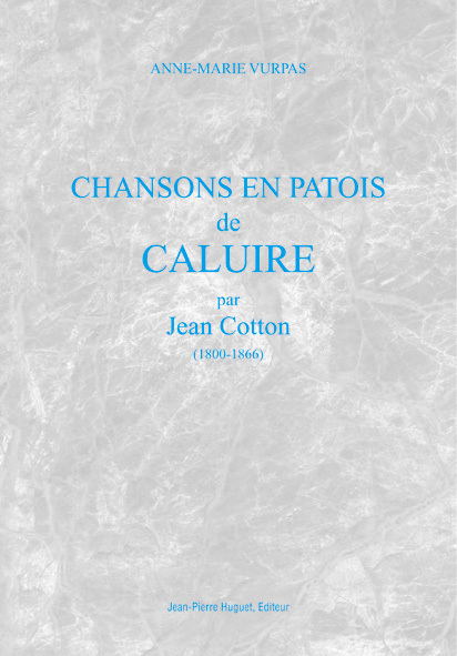 Chansons en patois de Caluire : Jean Cotton (1800-1866)