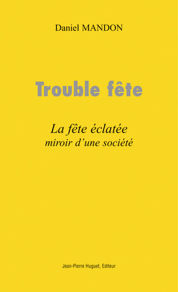 Trouble fête : La fête éclatée, miroir d’une société