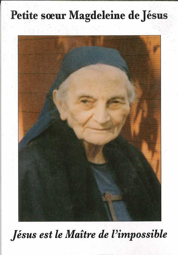 Petite Soeur Magdeleine de Jésus - Jesus est le maitre de l'impossible