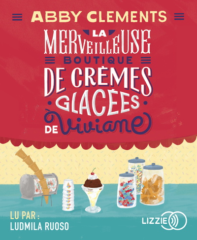 La Merveilleuse boutique de crèmes glacées de Viviane