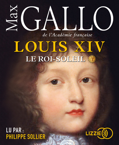 Louis XIV - tome 1 Le Roi-Soleil