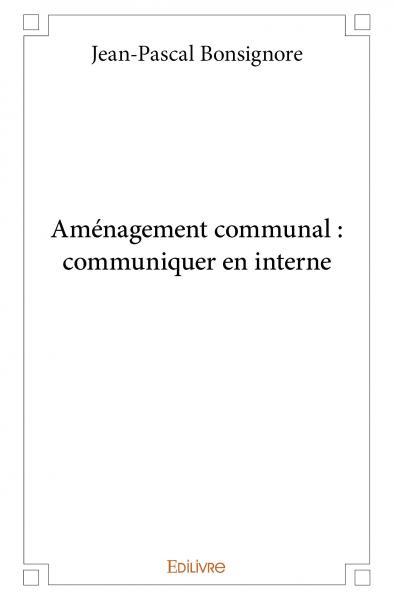 Aménagement communal : communiquer en interne