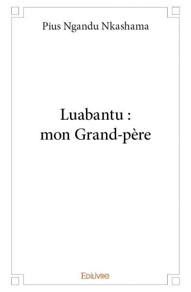 Luabantu : mon grand père