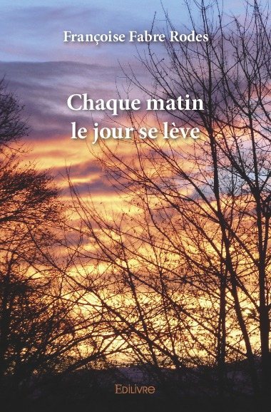 Chaque matin le jour se lève