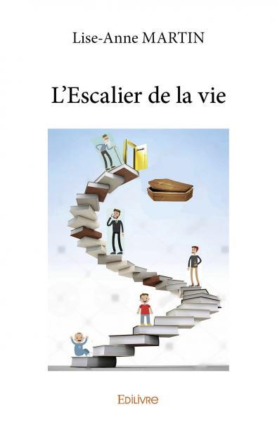 L’escalier de la vie