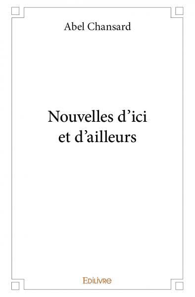 Nouvelles d'ici et d'ailleurs