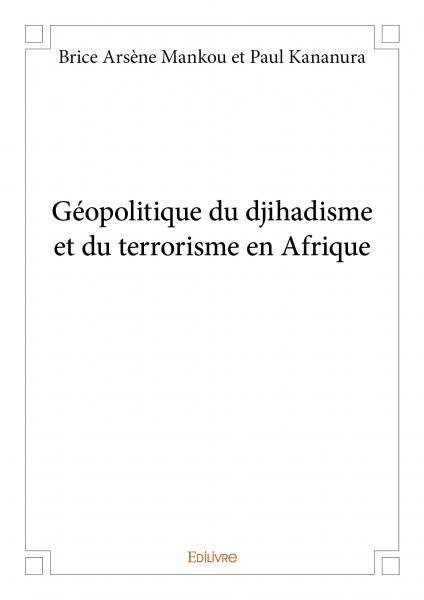 Géopolitique du djihadisme et du terrorisme en afrique