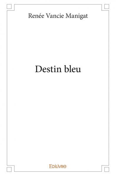 Destin bleu