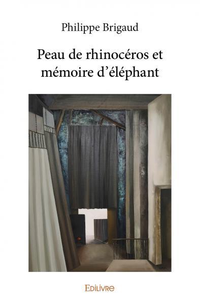 Peau de rhinocéros et mémoire d'éléphant