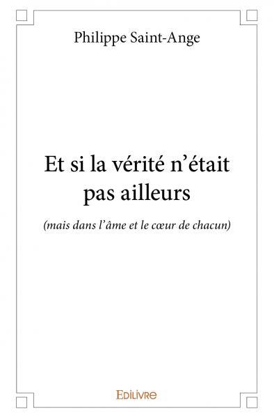 Et si la vérité n'était pas ailleurs