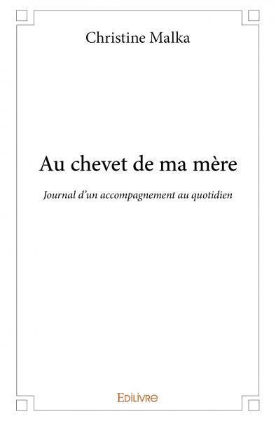 Au chevet de ma mère