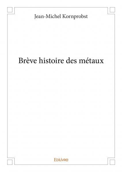 Brève histoire des métaux