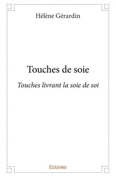 Touches de soies