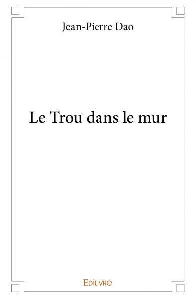 Le trou dans le mur
