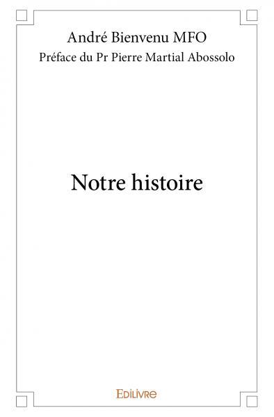 Notre histoire