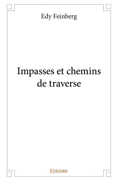 Impasses et chemins de traverse