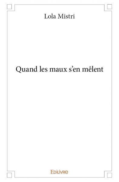 Quand les maux s'en mêlent