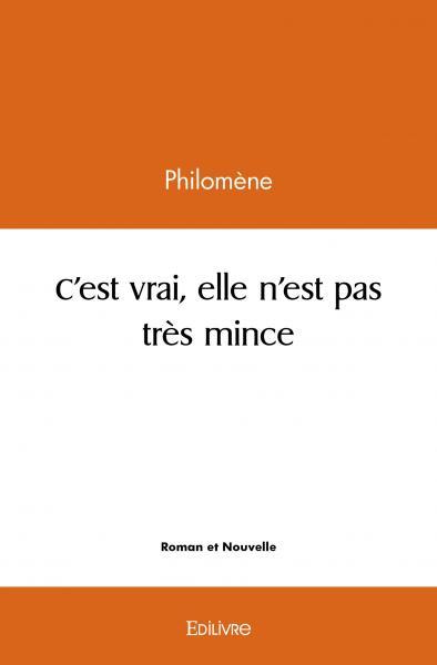 C'est vrai, elle n'est pas très mince
