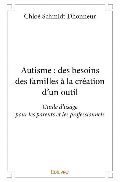 Autisme : des besoins des familles à la création d'un outil