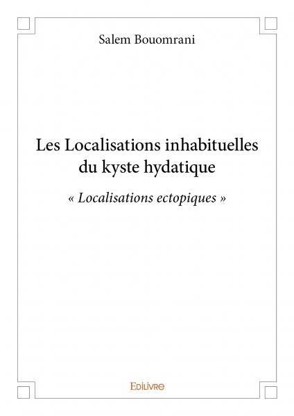 Les localisations inhabituelles du kyste hydatique