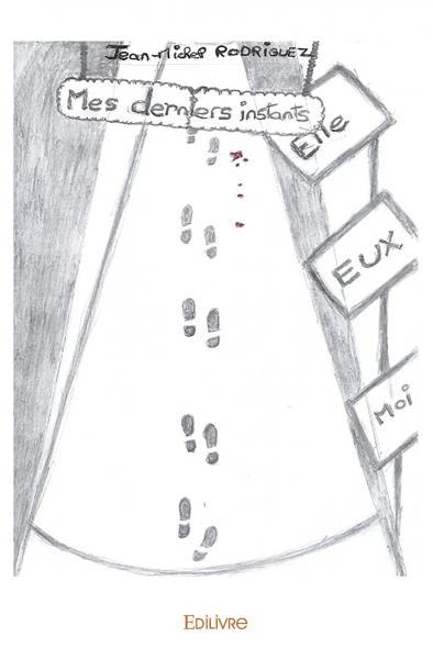 Mes derniers instants