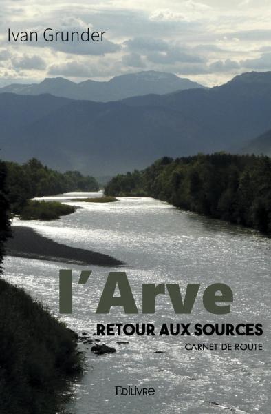 L'arve - retour aux sources