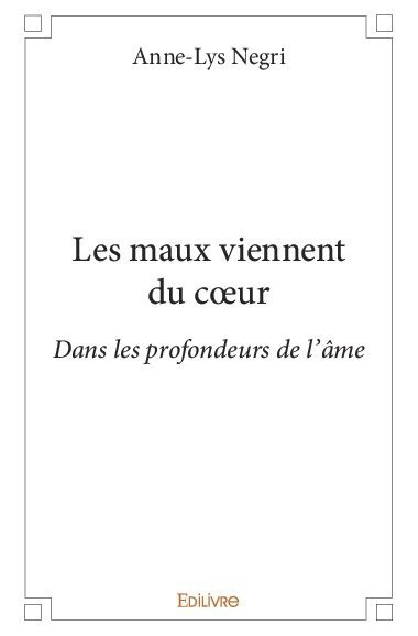Les maux viennent du cœur
