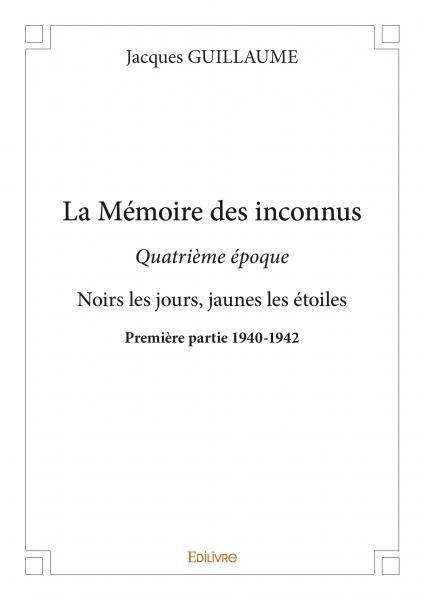 La mémoire des inconnus - quatrième époque