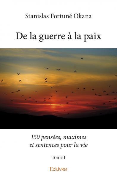 150 pensées, maximes et sentences pour la vie - Tome 1