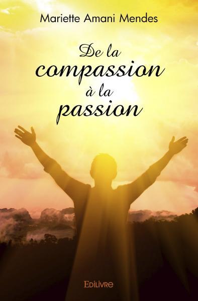De la compassion à la passion