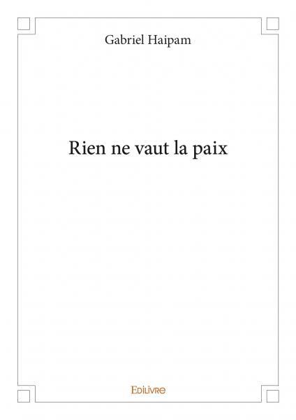 Rien ne vaut la paix