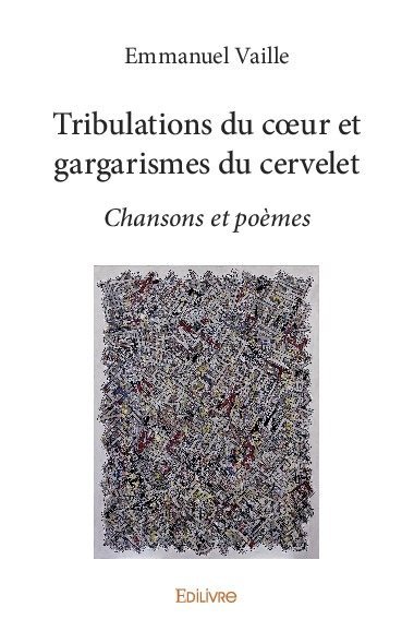 Tribulations du cœur et gargarismes du cervelet