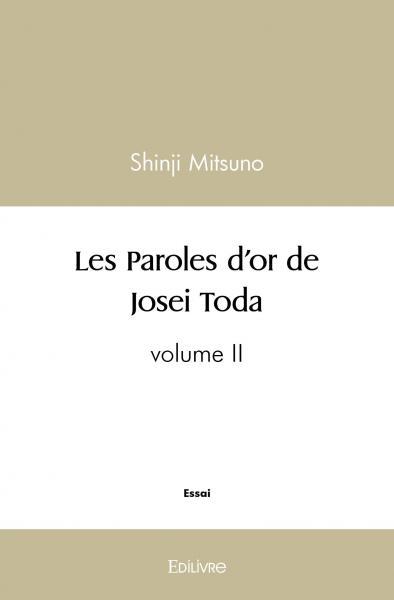 Les paroles d'or de josei toda - volume ii