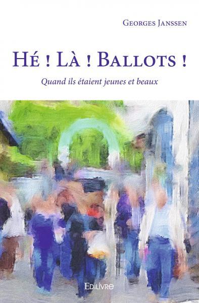 Hé ! là ! ballots !
