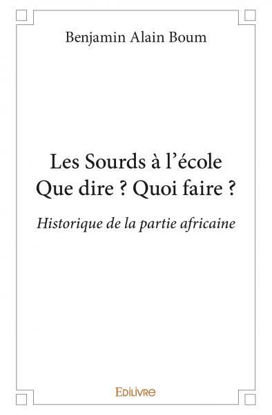 Les sourds à l'écoleque dire ? quoi faire ?