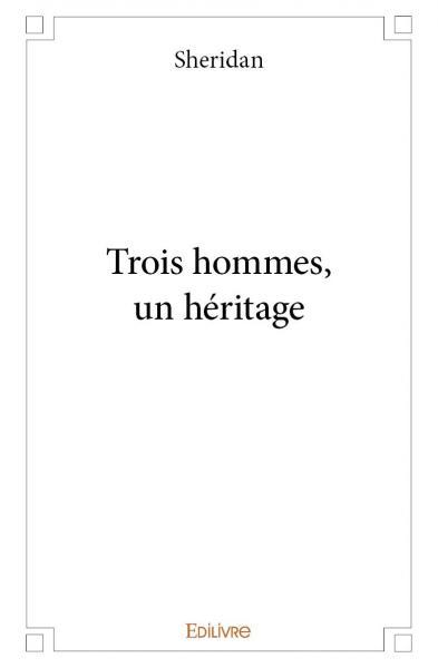 Trois hommes, un héritage