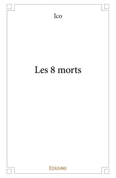 Les 8 morts