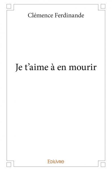 Je t'aime à en mourir