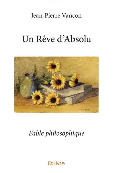 Un rêve d'absolu