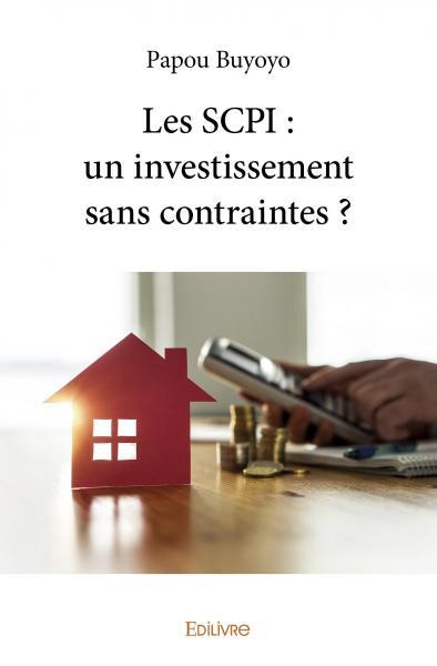 Les SCPI : un investissement sans contraintes ?