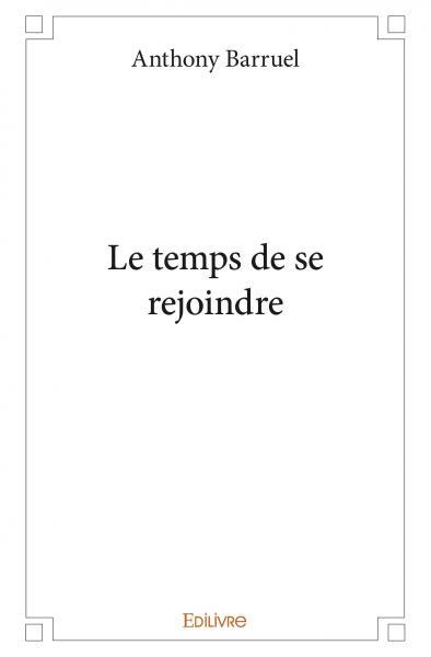 Le temps de se rejoindre